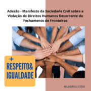 MANIFESTO DA SOCIEDADE CIVIL SOBRE A VIOLAÇÃO DE DIREITOS HUMANOS DECORRENTE DO FECHAMENTO DE FRONTEIRAS A REFUGIADOS E MIGRANTES VULNERÁVEIS