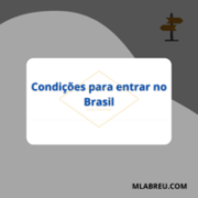 Condições para entrar no Brasil